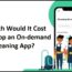 How much would it cost to develop an on-demand House Cleaning App